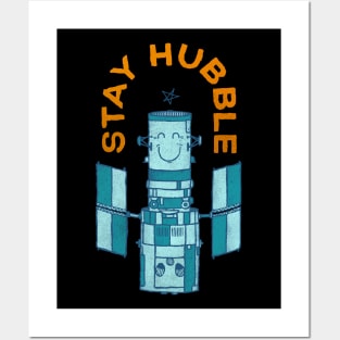 Stay Hubble Posters and Art